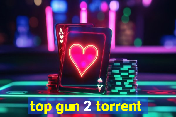 top gun 2 torrent